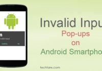 Frequent Invalid Input Pop-up on Android Smartphone